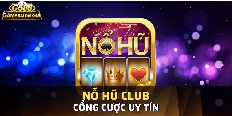 Nổ hũ uy tín - Khám Phá Thế Giới Trò Chơi Đầy Hấp Dẫn